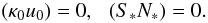Mathematical equation: \appendix \setcounter{section}{1} \begin{equation} \label{kappa-N} \left(\kappa_0 u_0\right) = 0, ~~\left(S_* N_*\right) = 0. \end{equation}