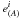 Mathematical equation: \appendix \setcounter{section}{1} \hbox{$e_{(A)}^{i}$}