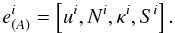 Mathematical equation: \appendix \setcounter{section}{1} \begin{equation} \label{tetrad-final-final} e_{(A)}^{i} = \left[u^i, N^i, \kappa^i, S^i\right]. \end{equation}