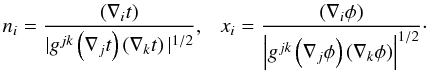 Mathematical equation: \appendix \setcounter{section}{2} \begin{equation} n_i = \frac{\left(\nabla_i t\right)}{\vert g^{jk} \left(\nabla_j t\right)\left(\nabla_k t\right)\vert^{1/2}}, ~~~x_i = \frac{\left(\nabla_i \phi\right)}{\left\vert g^{jk} \left(\nabla_j \phi\right)\left(\nabla_k \phi\right)\right \vert^{1/2}}\cdot \end{equation}