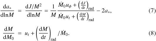 Mathematical equation: \begin{eqnarray} \label{eq.spinevolution1} \der{a_*}{{\rm ln} M} &=& \der{J/M^2}{{\rm ln} M}=\frac 1M\frac{\dot M_0 u_{\phi}+\left(\der Jt\right)_{\rm rad}}{\dot M_0 u_{t}+\left(\der Mt\right)_{\rm rad}}-2a_*,\\[1.5mm] \label{eq.spinevolution2} \der M{M_0} &=& u_{t}+\left(\der Mt\right)_{\rm rad}/\dot M_0. \end{eqnarray}