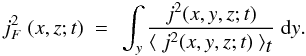 Mathematical equation: \appendix \setcounter{section}{1} \begin{equation} \label{E:jfluct} {j^2_F} ~ (x,z;t) ~ = ~ \int_{y} \frac{ j^2 (x,y,z;t) } {\langle ~ j^2 (x,y,z;t) ~ \rangle_{\displaystyle t} } ~{\rm{d}}y. \end{equation}