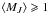 \hbox{$\langle M_J \rangle \geqslant 1$}