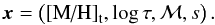 \begin{equation} \xvec = \left( \mh_{\rm t}, \log\tau, \cM, s \right). \vspace*{1mm} \end{equation}