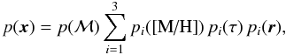 \begin{equation} \label{eq:priorofx} p(\vec{x}) = p(\cM) \sum_{i=1}^3 p_i(\mh) \, p_i(\tau) \, p_i(\vec{r}), \end{equation}