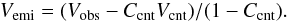 \begin{equation} \label{contcor} V_{\mathrm{emi}} = (V_{\mathrm{obs}}-C_{\mathrm{cnt}}V_{\mathrm{cnt}})/(1-C_{\mathrm{cnt}}). \end{equation}