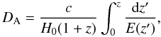 Mathematical equation: \begin{equation} D_{\rm A}=\frac{c}{H_0(1+z)}\int^z_0\frac{{\rm d}z'}{E(z')}, \end{equation}