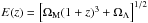 Mathematical equation: \hbox{$E(z)={\left[\Omega_{\rm M}(1+z)^3+\Omega_{\Lambda}\right]}^{1/2}$}