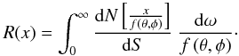 \appendix \setcounter{section}{1} \begin{equation} R(x) = \int_0^\infty \frac{{\rm d}N\left[\frac{x}{f\left(\theta,\phi\right)}\right]}{{\rm d}S} \ \frac{{\rm d}\omega}{f\left(\theta,\phi\right)}\cdot \end{equation}