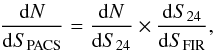 \begin{equation} \frac{{\rm d}N}{{\rm d}S_{\rm PACS}} = \frac{{\rm d}N}{{\rm d}S_{24}}\times \frac{{\rm d}S_{24}}{{\rm d}S_{\rm FIR}}, \end{equation}