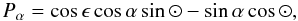 Mathematical equation: \appendix \setcounter{section}{1} \begin{equation} P_{\alpha}=\cos \epsilon \cos \alpha \sin \odot - \sin \alpha \cos \odot, \end{equation}