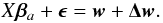 Mathematical equation: \appendix \setcounter{section}{1} \begin{equation} X\vec{\beta}_{a}+\vec{\epsilon}=\vec{w}+\vec{\Delta w}. \end{equation}
