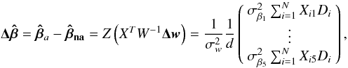 Mathematical equation: \appendix \setcounter{section}{1} \begin{equation} \vec{\Delta\hat{\beta}}=\vec{\hat{\beta}}_{a}-\vec{\hat{\beta}_{\rm na}}=Z\left(X^T W^{-1}\vec{\Delta w}\right)= \frac{1}{\sigma_{w}^2}\frac{1}{d} \left( \begin{array}{c} \sigma^2_{\beta_1}\sum_{i=1}^N X_{i1}D_i\\ \vdots\\ \sigma^2_{\beta_5}\sum_{i=1}^N X_{i5}D_i\\ \end{array} \right), \label{ed:deltabeta} \end{equation}