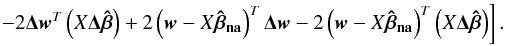 Mathematical equation: \appendix \setcounter{section}{2} \begin{equation} \left.-2\vec{\Delta w}^T\left(X\vec{\Delta \hat{\beta}}\right)+2\left(\vec{w}-X\vec{\hat{\beta}_{\textbf{na}}}\right)^T\vec{\Delta w}-2\left(\vec{w}-X\vec{\hat{\beta}_{\textbf{na}}}\right)^T\left(X\vec{\Delta \hat{\beta}}\right)\right].\label{eq:darisolvere} \end{equation}