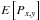 Mathematical equation: \hbox{$E\left[P_{x,y}\right]$}