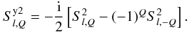 \begin{equation} S^{{\rm y}2}_{l,Q}=-{{\rm i}\over 2} \left[ S^2_{l,Q} - (-1)^Q S^2_{l,-Q}\right]. \label{imag_syKlQ} \end{equation}