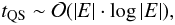 Mathematical equation: \begin{equation} t_{{\rm QS}} \sim \mathcal{O}(\left|E\right| \cdot \log \left|E\right|), \end{equation}