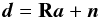Mathematical equation: \begin{equation} \vec{d}={\bf R}\vec{a} +\vec{n} \end{equation}