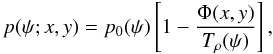 Mathematical equation: \begin{equation} p(\psi;x,y) = p_{0}(\psi) \left[ 1 - \frac{\Phi(x,y)}{T_{\rho}(\psi)} \right], \label{eq:pressurerho} \end{equation}