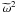 \hbox{$\omt^{2}$}