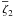 \hbox{$\overline{\zeta}_{2}$}