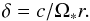 Mathematical equation: \begin{equation} \label{eq_angle_champ_magnetique} \delta = c/\Omega_* r. \end{equation}