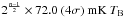 \hbox{$2^{\frac{n-1}{2}}\times72.0~(4\sigma)~{\rm mK}\ T_{\rm B} $}