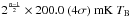 \hbox{$2^{\frac{n-1}{2}}\times200.0~(4\sigma)~{\rm mK}\ T_{\rm B} $}