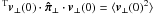 \hbox{$^{\rm T}\boldsymbol{v_\perp}(0)\cdot\boldsymbol{\hat\pi_\perp} \cdot\boldsymbol{v_\perp}(0)=\langle \boldsymbol{v_\perp}(0)^2\rangle$}