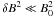 \hbox{$\delta B^2\ll B_0^2$}