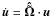 \appendix \setcounter{section}{1} \hbox{$\dot {\vec u} = \boldsymbol{\hat {\tilde \Omega}}\cdot \vec{u}$}