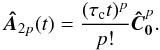 \appendix \setcounter{section}{1} \begin{equation} \boldsymbol{\hat A}_{2p}(t) = \frac{(\tau_{\rm c} t)^p}{p!} \boldsymbol{\hat C}_{\vec 0}^p. \end{equation}
