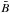 \hbox{$\bar B$}