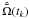 \hbox{$\hat{\tilde \Omega}(t_k)$}