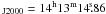Mathematical equation: \hbox{$_{\rm J2000} = 14^{\rm h}13^{\rm m}14\fs86$}