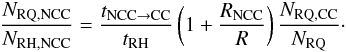 \appendix \setcounter{section}{1} \begin{equation} \frac{N_{\rm RQ,NCC}}{N_{\rm RH,NCC}}=\frac{t_{\rm NCC\rightarrow CC}}{t_{\rm RH}}\left(1+\frac{R_{\rm NCC}}{R}\right)\frac{N_{\rm RQ,CC}}{N_{\rm RQ}}\cdot \end{equation}