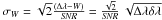 Mathematical equation: \appendix \setcounter{section}{1} \hbox{$\sigma_W = \sqrt{2} \frac{( \Delta\lambda - W )}{{\it SNR}} = \frac{\sqrt{2}}{{\it SNR}}\ \sqrt{\Delta\lambda \delta\lambda}$}