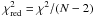 Mathematical equation: \hbox{$\chi_{\rm red}^{2} = \chi^{2}/(N-2)$}