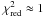 Mathematical equation: \hbox{$\chi_{\rm red}^{2} \approx 1$}