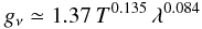 Mathematical equation: \begin{eqnarray} \label{eqgauntfactor} g_{\nu} \simeq 1.37\, T^{0.135}\,\lambda^{0.084} \end{eqnarray}
