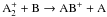Mathematical equation: \hbox{$\mathrm A^+_2 +\mathrm B \to \mathrm{AB}^+ +\mathrm A$}
