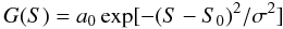 Mathematical equation: \begin{equation} G(S) = a_0\exp[-(S-S_0)^2/\sigma^2] \label{eq_gaussian} \end{equation}