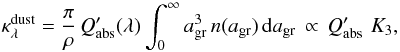Mathematical equation: \begin{equation} \label{spl} \kappa_\lambda^{\rm dust} = \frac{\pi}{\rho} \, Q'_{\rm abs}(\lambda) \int_0^\infty a_{\rm gr}^3\,n(a_{\rm gr})\, {\rm d}a_{\rm gr} \, \propto \, Q'_{\rm abs} \, \, K_3, \end{equation}