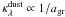Mathematical equation: \hbox{$\kappa_{\lambda}^{\rm dust} \propto 1 / a_{\rm gr}$}