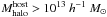 Mathematical equation: \hbox{$M_{\rm halo}^{\rm host} > 10^{13}~h^{-1}~M_\odot$}