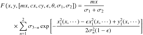 Mathematical equation: \begin{eqnarray} F \left(x,y,\left[mx,cx,cy,\epsilon,\theta, \sigma_1, \sigma_2\right]\right) = \frac{mx}{\sigma_1+\sigma_2} \\[1.5mm] \times \sum^2_{n=1}\sigma_{3-n}\exp\left[-\frac{x_1^2(x,\cdots)-\epsilon x_1^2(x,\cdots) + y_1^2(x,\cdots)}{2\sigma_n^2(1-\epsilon)}\right] \label{methods} \end{eqnarray}