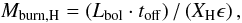 Mathematical equation: \begin{equation} M_{\rm burn,H} = \left(L_{\rm bol}\cdot t_{\rm off}\right) / \left(X_{\rm H} \epsilon\right), \label{eqn:mburn} \end{equation}