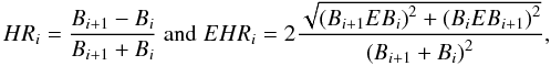 Mathematical equation: \begin{equation} HR_i = \frac{B_{i+1} - B_i}{B_{i+1} + B_i} \; \mbox{and} \; EHR_{i} = 2 \frac{\sqrt{\left(B_{i+1}EB_i\right)^2 + \left(B_{i}EB_{i+1}\right)^2}}{\left(B_{i+1} + B_i\right)^2}, \label{eqn:hardness} \end{equation}