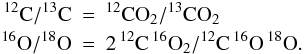 Mathematical equation: \begin{eqnarray} \label{IsoRat} \nonumber^{12}\mathrm{C}/^{13}\mathrm{C} &=& ^{12}\mathrm{CO}_2/^{13}\mathrm{CO}_2\\ ^{16}\mathrm{O}/^{18}\mathrm{O} &=& 2\,^{12}\mathrm{C}\,^{16}\mathrm{O}_2/^{12}\mathrm{C}\,^{16}\mathrm{O}\,^{18}\mathrm{O}. \end{eqnarray}