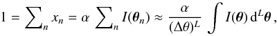 Mathematical equation: \appendix \setcounter{section}{3} \begin{displaymath} 1 = \sum\nolimits_n x_n = \alpha\,\sum\nolimits_n I(\boldsymbol{\theta}_n) \approx \frac{\alpha}{(\Delta\theta)^L}\,\int I(\boldsymbol{\theta}) \, \mathrm{d}^L\boldsymbol{\theta} \, , \end{displaymath}
